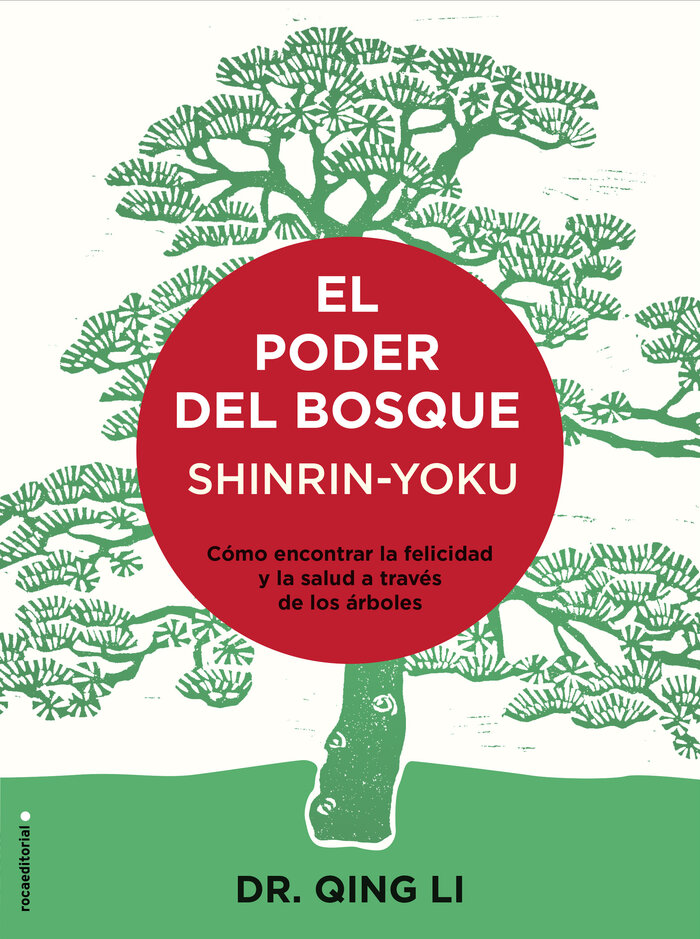 PODER DEL BOSQUE, EL. SHINRIN YOKU