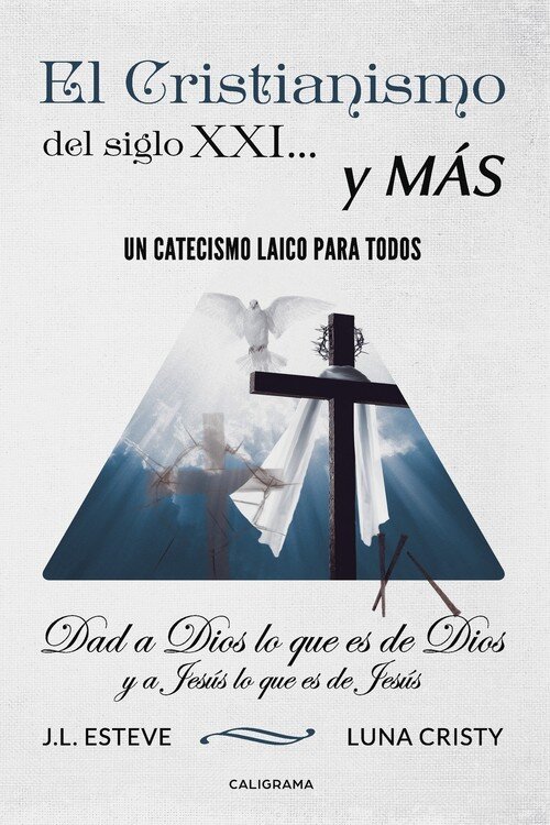 CRISTIANISMO DEL SIGLO XXI... Y MAS, EL