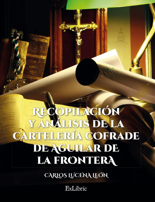 RECOPILACION Y ANALISIS DE LA CARTELERIA COFRADE DE AGUILAR
