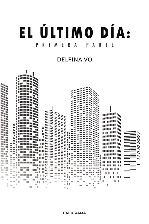 ULTIMO DIA: PRIMERA PARTE, EL