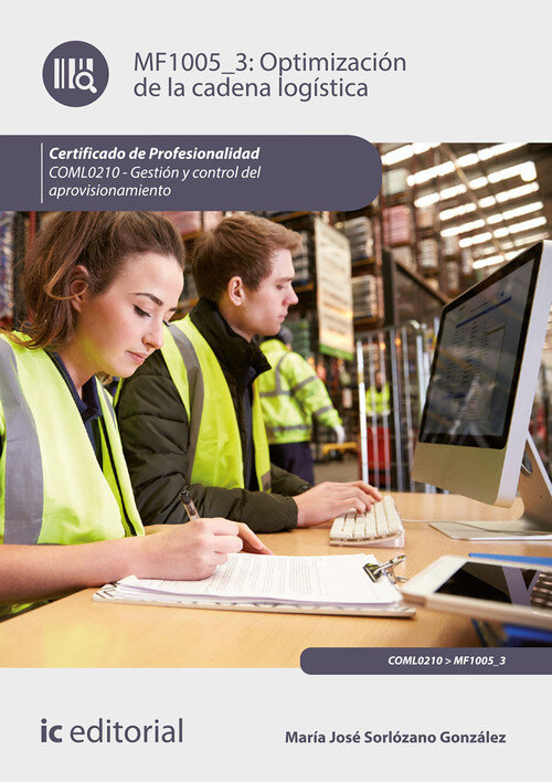 OPTIMIZACION DE LA CADENA LOGISTICA. COML0210 - GESTION Y CO