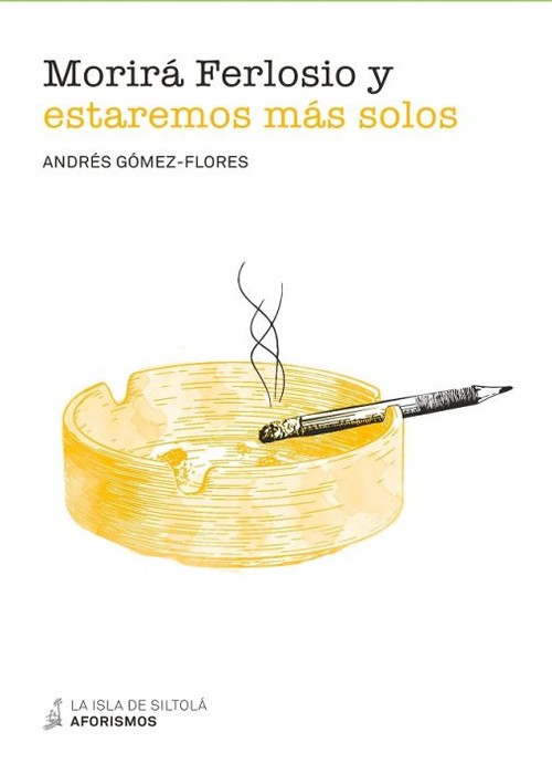 MORIRA FERLOSIO Y ESTAREMOS MAS SOLOS