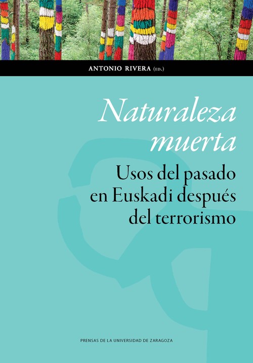 NATURALEZA MUERTA USOS DEL PASADO EN EUSKADI DESPUES DEL T