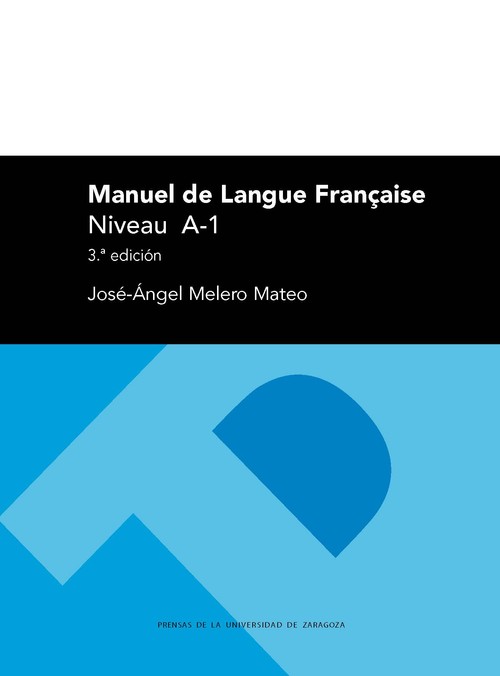 MANUEL DE LANGUE FRAN�AISE. NIVEAU A-1