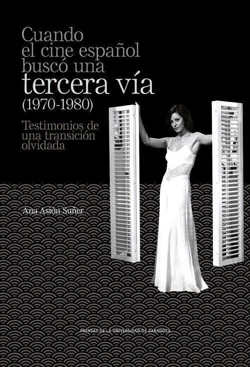 CUANDO EL CINE ESPA�OL BUSCO UNA TERCERA VIA 1970 1980