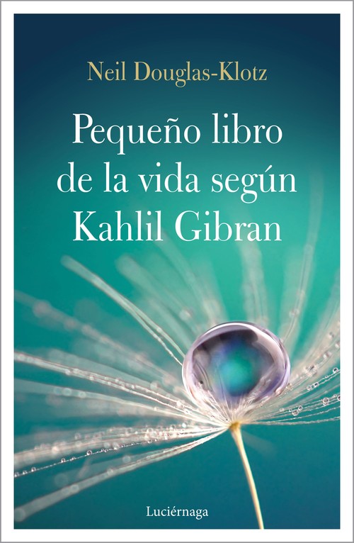 PEQUE�O LIBRO DE LA VIDA SEGUN KAHLIL GIBRAN, EL
