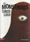 MONSTRUOS TAMBIEN LLORAN,LOS