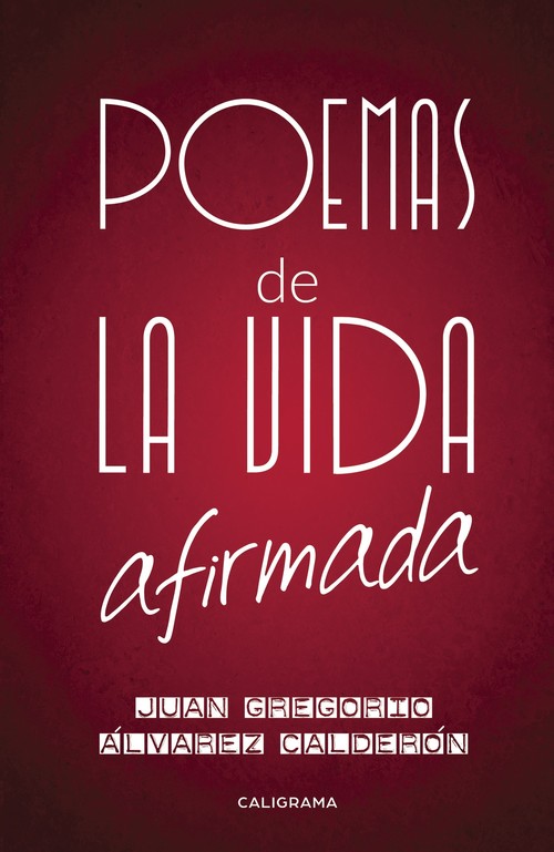POEMAS DE LA VIDA AFIRMADA