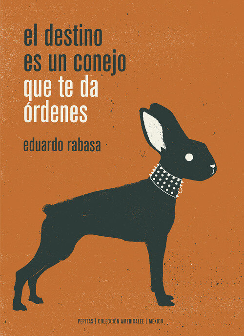 DESTINO ES UN CONEJO QUE TE DA ORDENES,EL