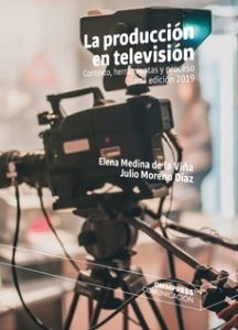 PRODUCCION EN TELEVISION, LA (4� ED. 2019)