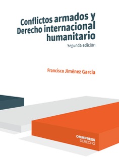CONFLICTOS ARMADOS Y DERECHO INTERNACIONAL HUMANITARIO 3�ED.