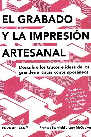 GRABADO E IMPRESION ARTESANAL DESCUBRE LOS TRUCOS DE LOS