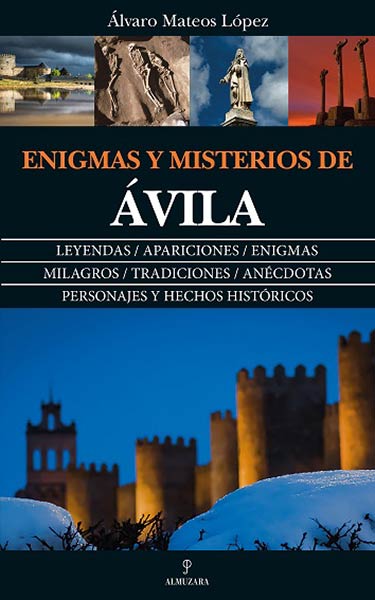 ENIGMAS Y MISTERIOS DE AVILA