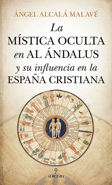 MISTICA OCULTA EN AL ANDALUS Y SU INFLUENCIA EN LA ESPA�A C