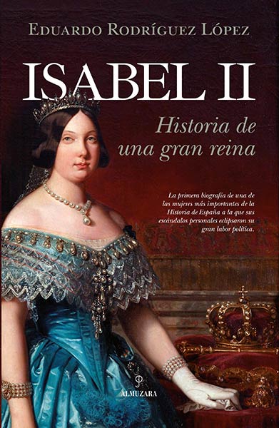 ISABEL II HISTORIA DE UNA GRAN REINA