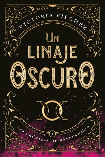 UN LINAJE OSCURO (LAS CRONICAS DE RAVENSWOOD I)