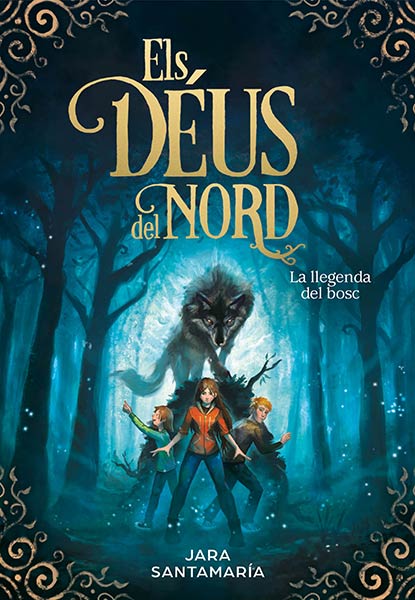 DEUS DEL NORD 1.LLEGENDA DEL BOSC, LA