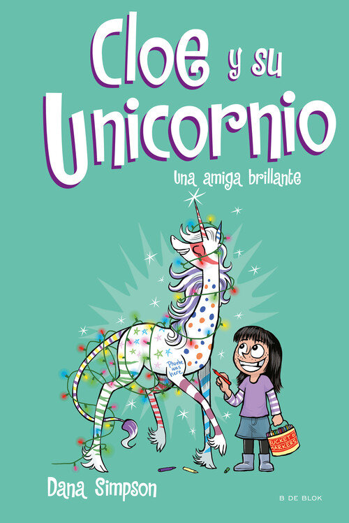 UNA AMIGA BRILLANTE (CLOE Y SU UNICORNIO 4)