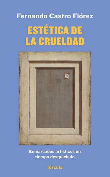 ESTETICA DE LA CRUELDAD