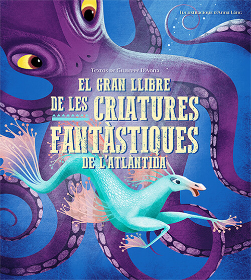 GRAN LIBRO DE LAS CRIATURAS FANTASTICAS DE LA ATLANTIDA, EL