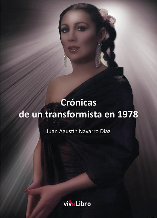 CRONICAS DE UN TRASNFORMISTA EN 1978