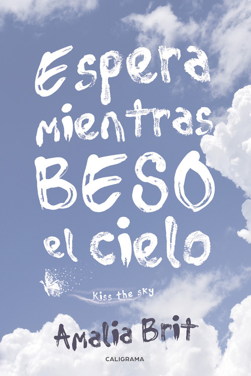 ESPERA MIENTRAS BESO EL CIELO