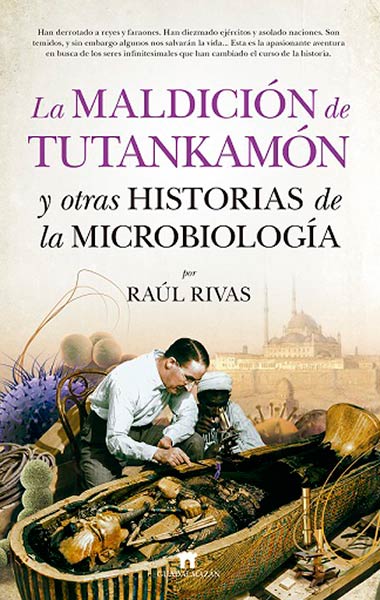 MALDICION DE TUTANKAMON Y OTRAS HISTORIAS DE MICROBIOLOGIA