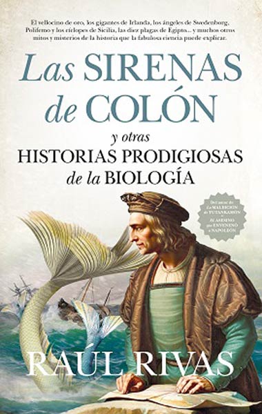 SIRENAS DE COLON Y OTRAS HISTORIAS PRODIGIOSAS DE LA BIOLOG