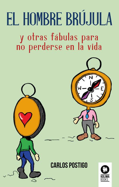 HOMBRE BRUJULA Y OTRAS FABULAS PARA NO PERDERSE EN LA VIDA,