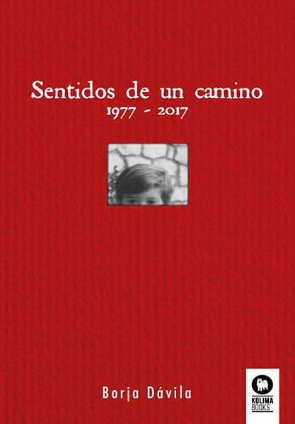 SENTIDOS DE UN CAMINO 1977-2017