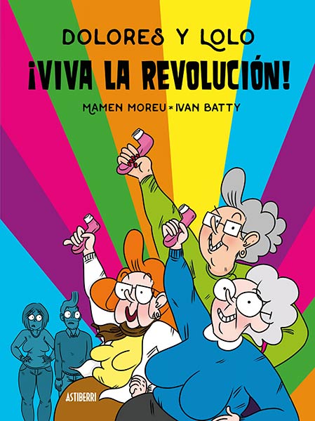 DOLORES Y LOLO 2 VIVA LA REVOLUCION