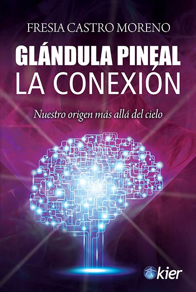GLANDULA PINEAL. LA CONEXION. NUESTRO ORIGEN MAS ALLA DEL C