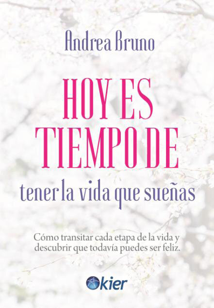 HOY ES TIEMPO DE TENER LA VIDA QUE SUE�AS