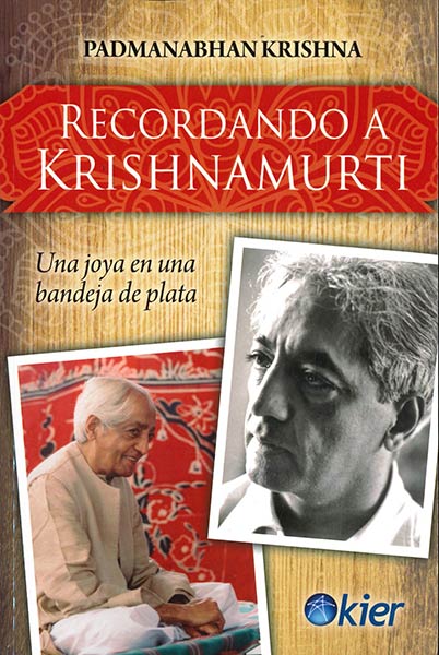 RECORDANDO A KRISHNAMURTI. UNA JOYA EN UNA BANDEJA DE PLATA