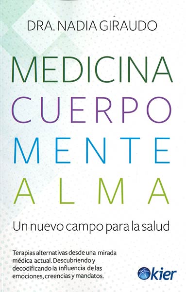 MEDICINA, CUERPO, MENTE, ALMA. EL NUEVO CAMPO PARA LA SALUD