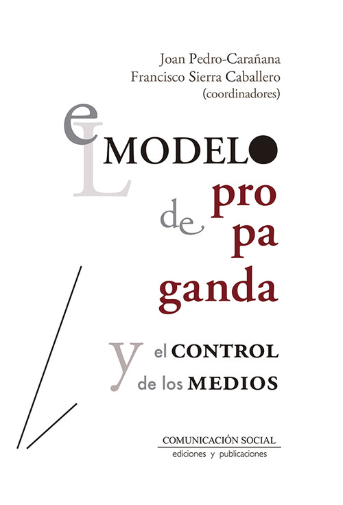 MODELO DE PROPAGANDA Y EL CONTROL DE LOS MEDIOS, EL
