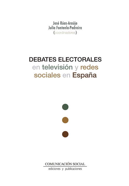 DEBATES ELECTORALES EN TELEVISION Y REDES SOCIALES EN ESPA�A