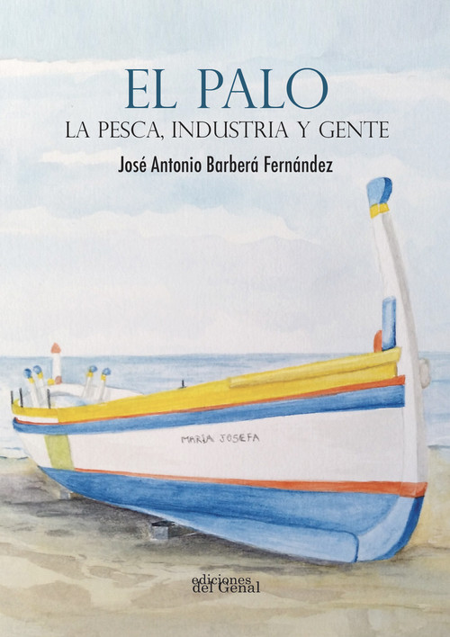 PALO. LA PESCA INDUSTRIA Y GENTE, EL