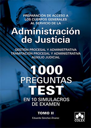 1000 PREGUNTAS TEST OPOSITORES AL CUERPO GENERAL JUSTICIA 2