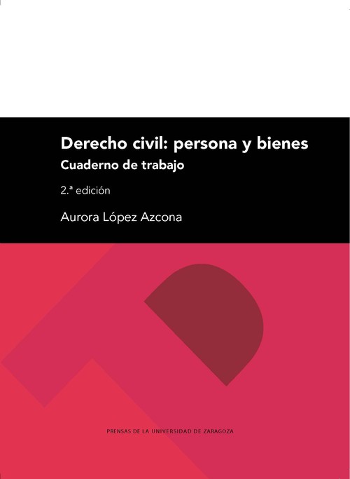 DERECHO CIVIL: PERSONA Y BIENES. CUADERNO DE TRABAJO