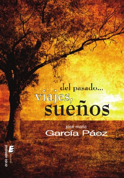 DEL PASADO, VIAJES, SUE�OS