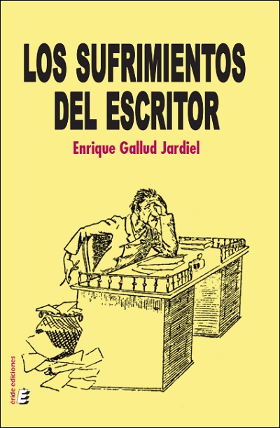 SUFRIMIENTOS DEL ESCRITOR,LOS
