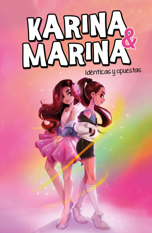IDENTICAS Y OPUESTAS (KARINA & MARINA 1)