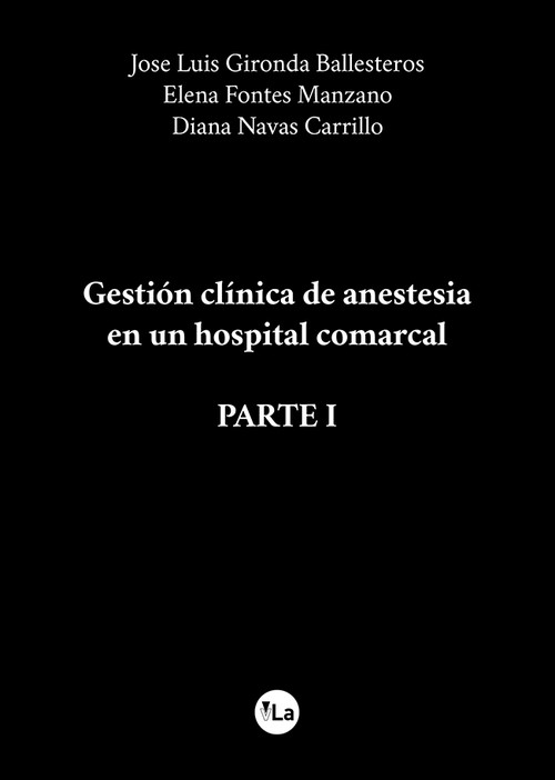 GESTION CLINICA DE ANESTESIA EN UN HOSPITAL COMARCAL (PARTE