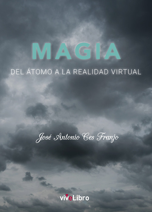 MAGIA, DEL ATOMO A LA REALIDAD VIRTUAL