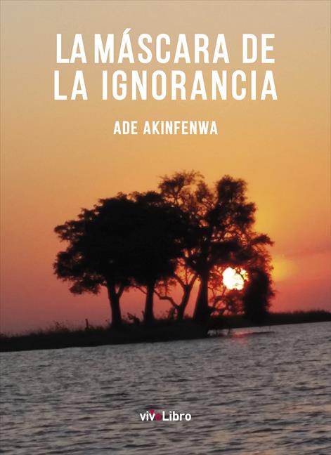 MASCARA DE LA IGNORANCIA,LA