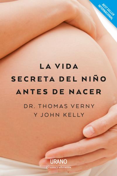 VIDA SECRETA DEL NI�O ANTES DE NACER, LA