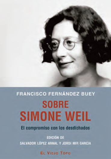 SOBRE SIMONE WEIL. EL COMPROMISO CON LOS DESDICHADOS