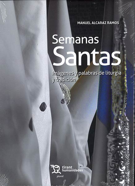 SEMANAS SANTAS IMAGENES Y PALABRAS DE LITURGIA Y TRADICION