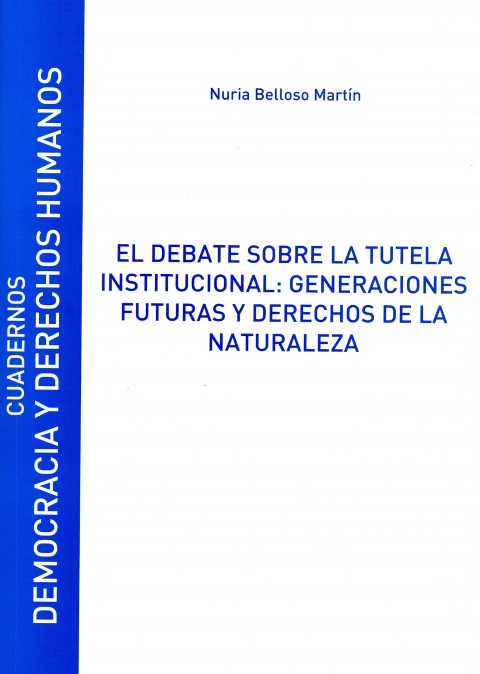 DEBATE SOBRE LA TUTELA INSTITUCIONAL, EL: GENERACIONES FUTUR